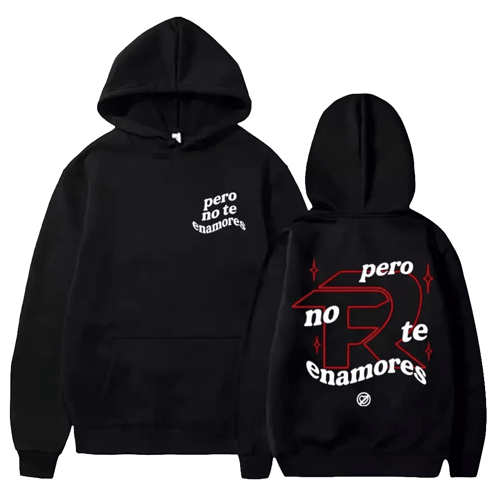 Fuerza Regida Merch Pero No Te Enamores Hoodie Great Gifts For Dad Gifts For Best Friend-1