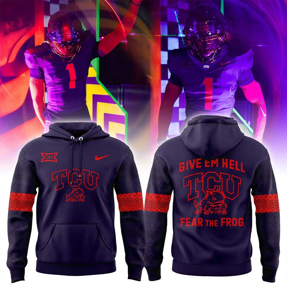 Give Em Hell TCU Fear The Frog Hoodie TCU Horned Frogs Football Clothing Football Lovers Gifts-1