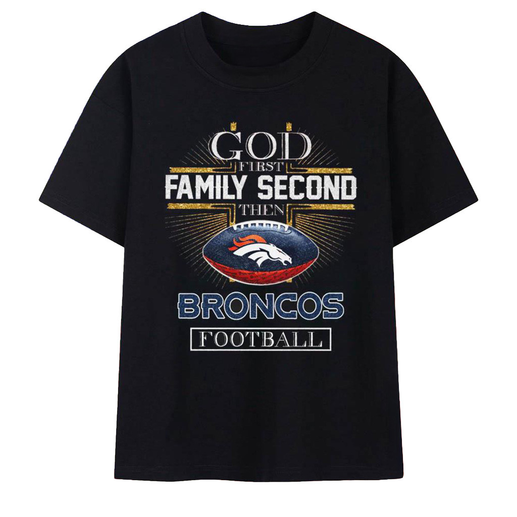 God First Family Second Then Broncos Football 2025 Vintage T-Shirt Broncos Merch Father Gifts-1