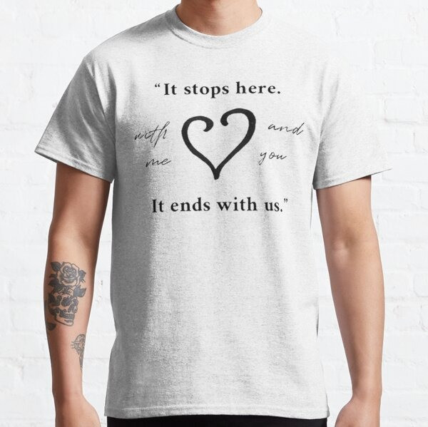 It Ends With Us T-Shirt Colleen Hoover Merch It Stops Here With Me And You Fan Gifts-1