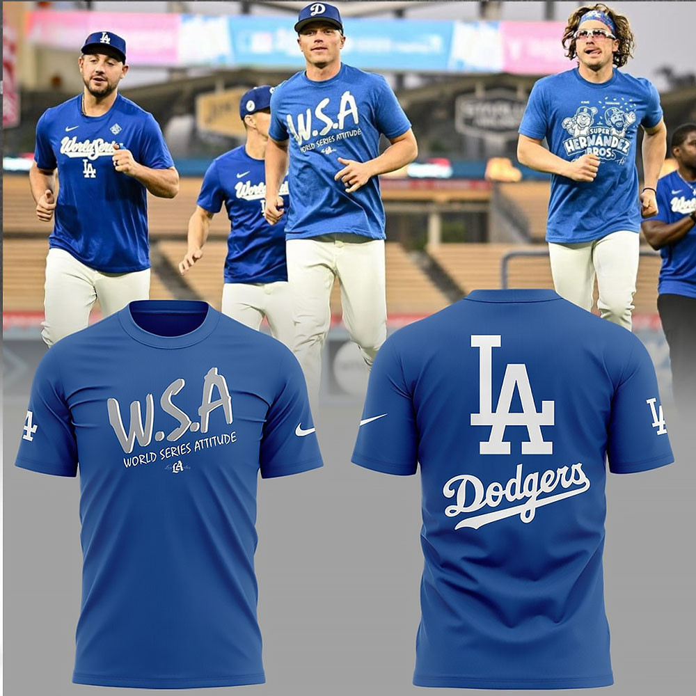 LA Dodgers WSA World Series Attitude T-Shirt LA Dodgers World Series Merch 2025 Baseball Gifts-1