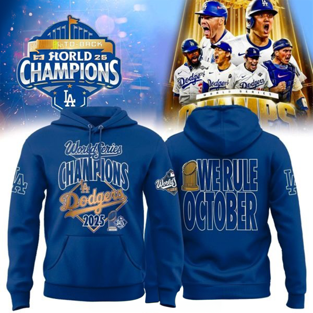 LA Dodgers World Series Champs Hoodie 2025 We Rule October Hoodie LA Dodgers Fans Present-1