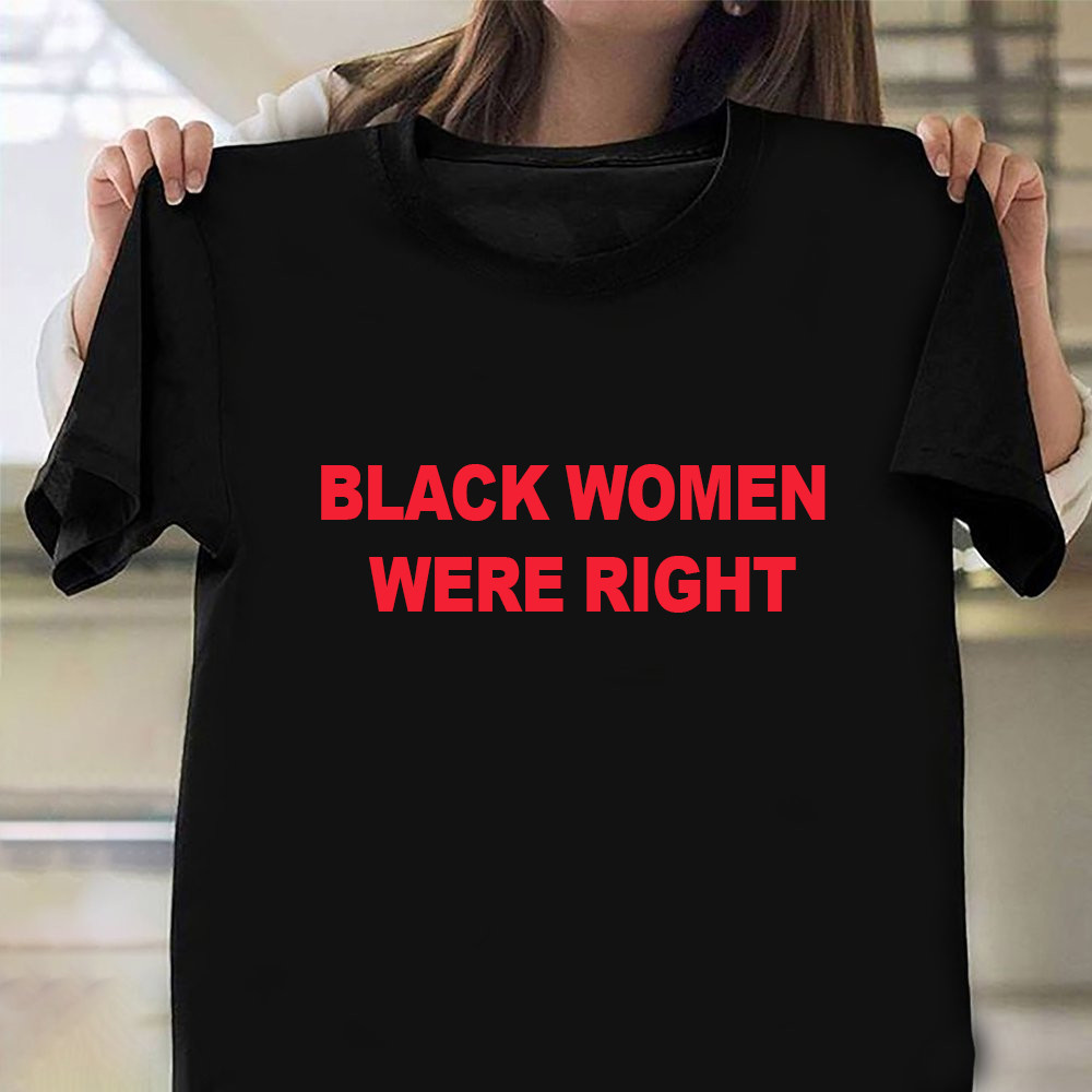Lizzo Shirt Snl Black Women Were Right Lizzo Wearing Black Women Were Right T-Shirts-1 Lizzo Shirt Snl Black Women Were Right Lizzo Wearing Black Women Were Right T-Shirts-1
