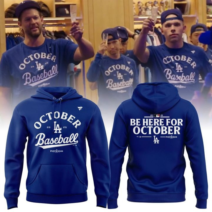 Los Angeles Dodgers 2025 Be Here For October Hoodie Dodgers Merch Gifts For Baseball Fans-1