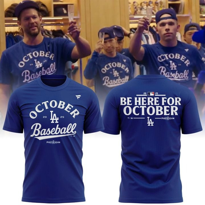 Los Angeles Dodgers 2025 Be Here For October T-Shirt Dodgers Merch Gifts For Baseball Fans-1