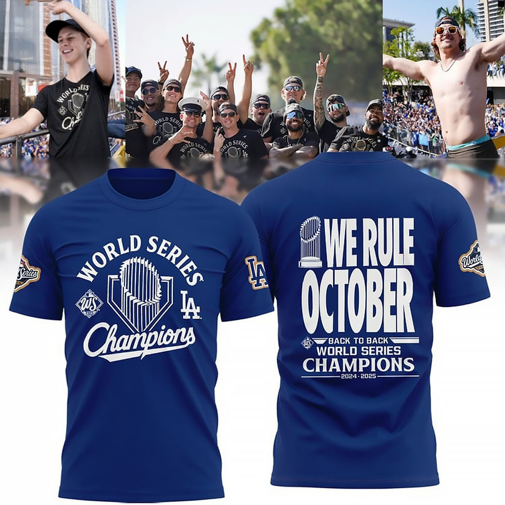 Los Angeles Dodgers T-Shirt 2025 World Series Champions Back To Back We Rule October Gifts-1