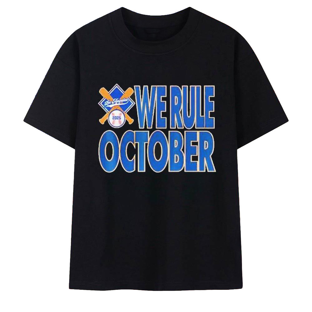 Los Angeles Dodgers We Rule October 2025 T-Shirt LA Dodgers Back To Back Champions Shirt-1