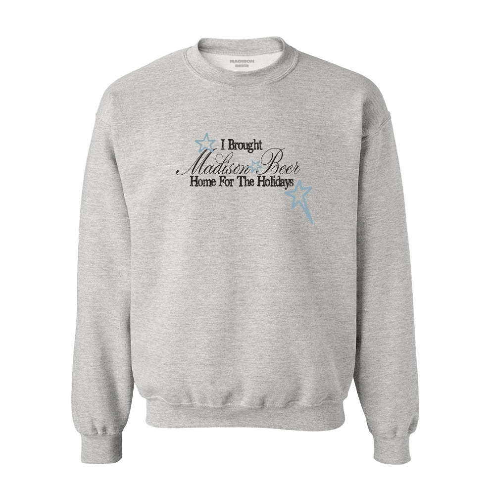 Madison Beer Merch Sweatshirt I Brought Home For The Holidays Grey Crewneck Tour Fan Merch-1