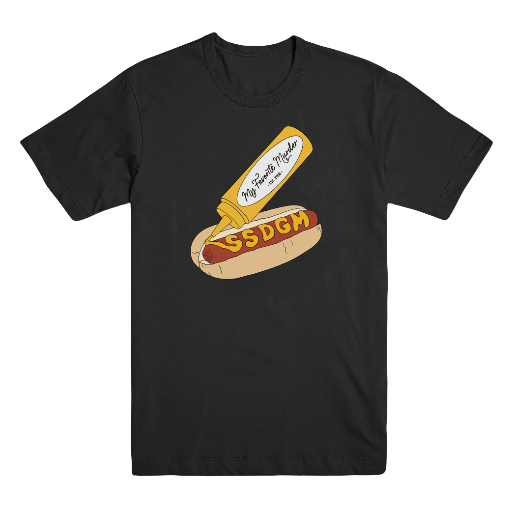 My Favorite Murder Merch Shirt SSDGM Hot Dog T-Shirt For Fans Funny Gifts For Him-1