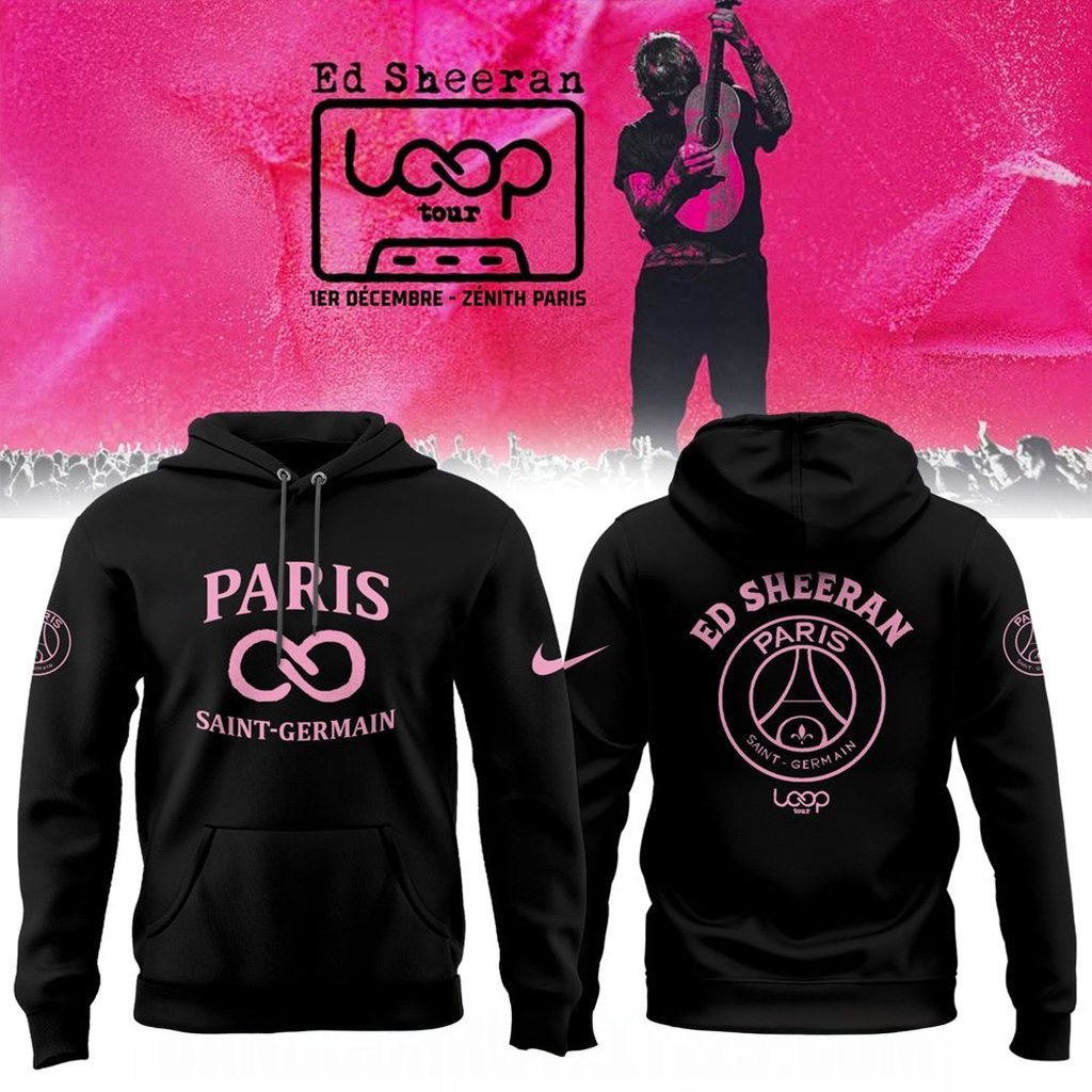 Paris Saint Germain x Ed Sheeran Loop Tour 2025 Hoodie Fan Merch Christmas Present For Dad-1