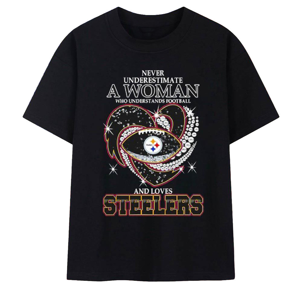 Pittsburgh Steelers Never Underestimate A Woman Who Understands Football Shirt Steelers Merch-1