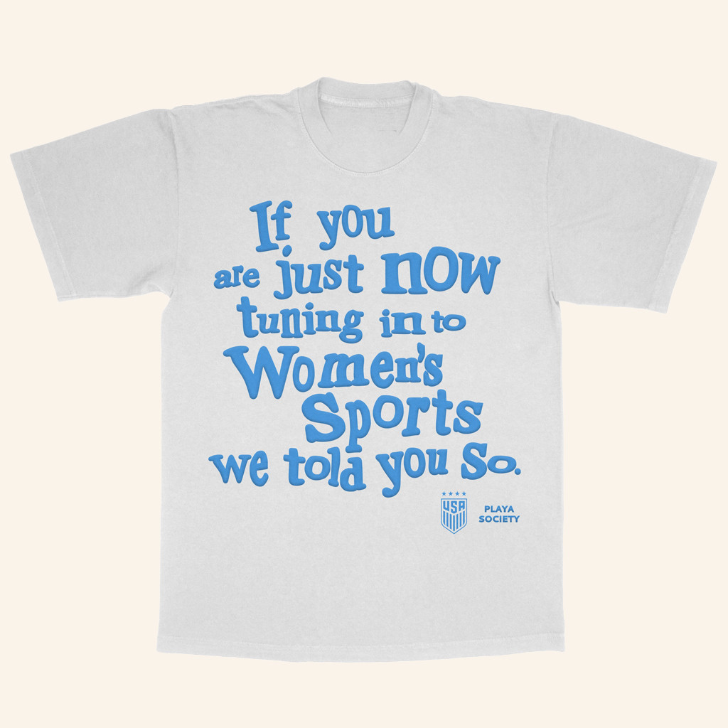 Playa Society Merch Playa Society USWNT We Told You So T-Shirt Christmas Gifts For Friends-1 Playa Society Merch Playa Society USWNT We Told You So T-Shirt Christmas Gifts For Friends-1