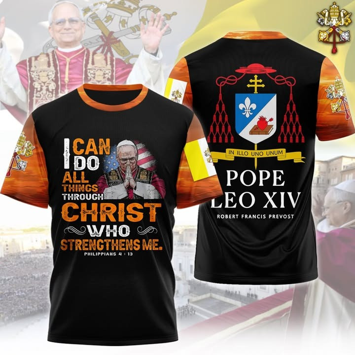 Pope Leo XIV Merch T-Shirt I Can Do All Things Through Christ Who Strengthens Me Gifts-1 Pope Leo XIV Merch T-Shirt I Can Do All Things Through Christ Who Strengthens Me Gifts-1