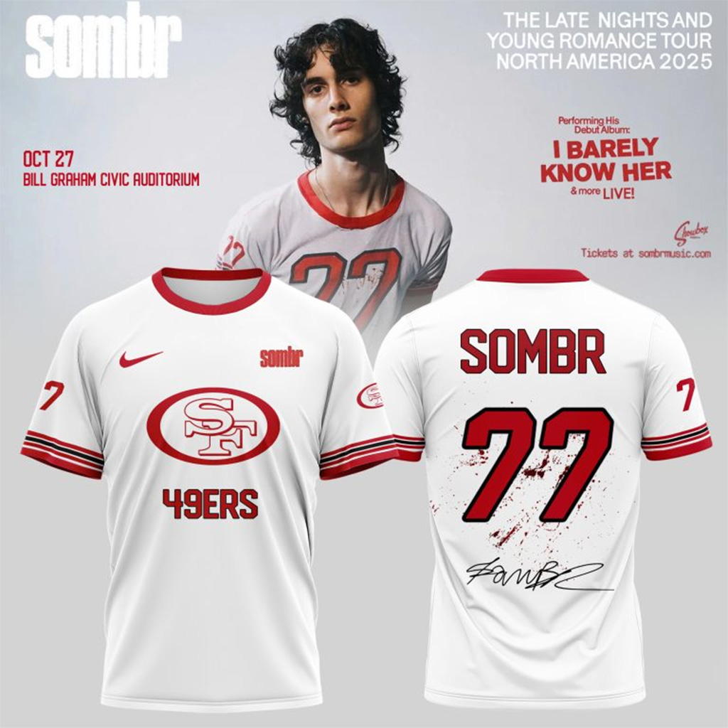 San Francisco 49Ers X Sombr The Late Nights Young Romance Tour T-Shirt 49Ers Merch Fan Gifts-1