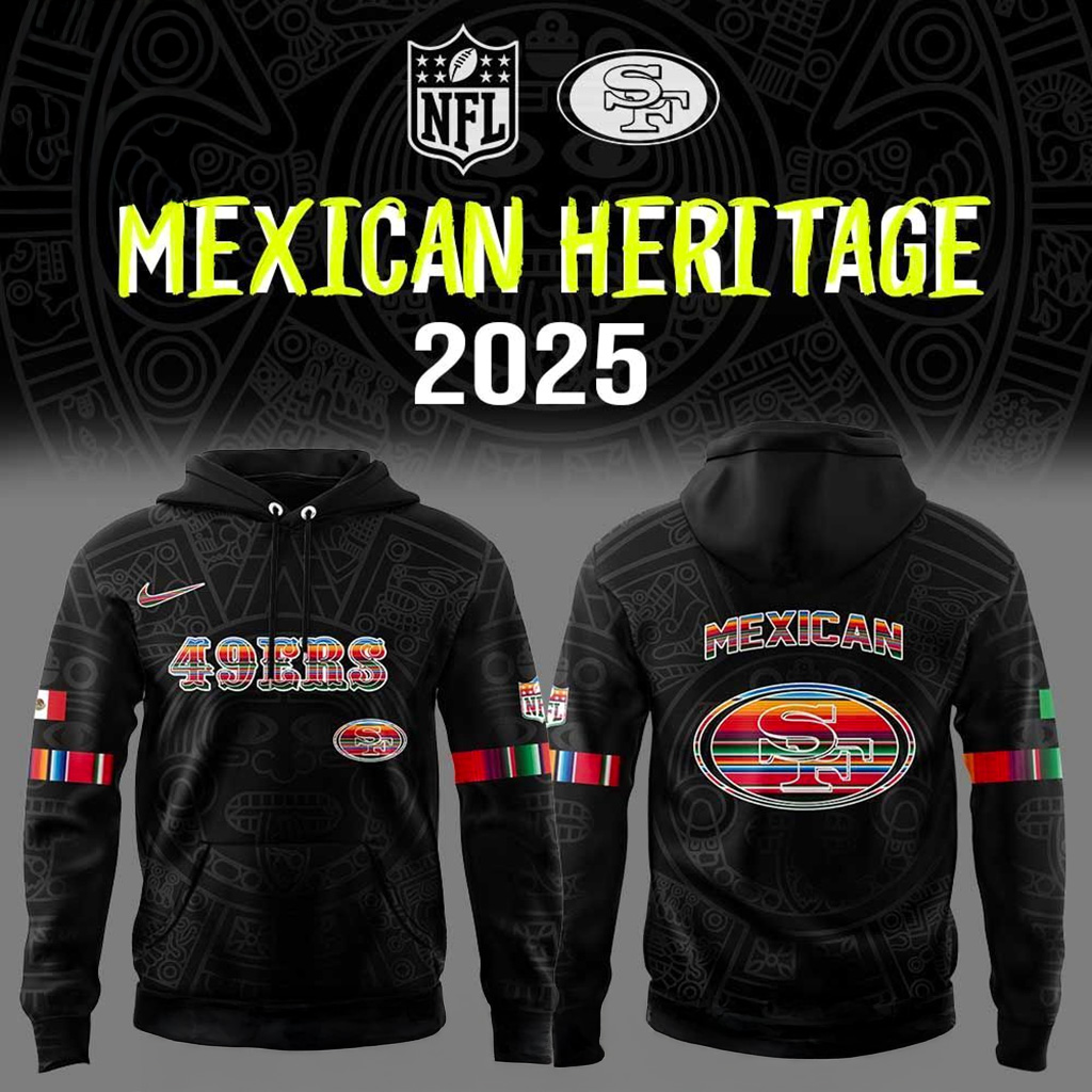 San Francisco 49ers Mexican Heritage 2025 Hoodie San Francisco 49ers Merch Gift For Fans-1 San Francisco 49ers Mexican Heritage 2025 Hoodie San Francisco 49ers Merch Gift For Fans-1