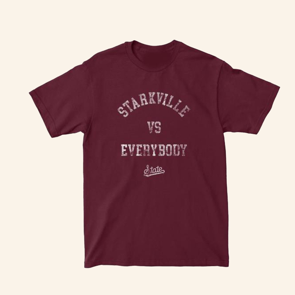 Starkville Vs Everybody State T-Shirt Maroon And Co Merch Unique Gifts For Girlfriend-1 Starkville Vs Everybody State T-Shirt Maroon And Co Merch Unique Gifts For Girlfriend-1