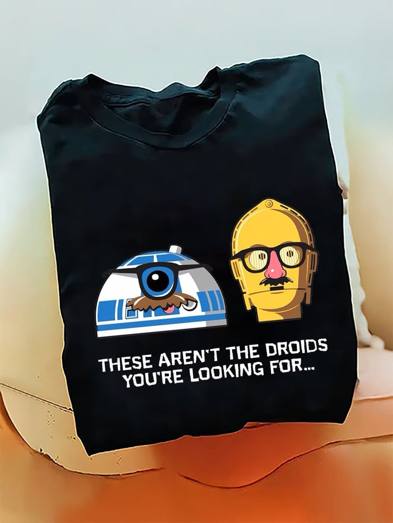 These Aren't The Droids You're Looking For T-Shirt Star Wars Fan Merch Gifts For Him-1