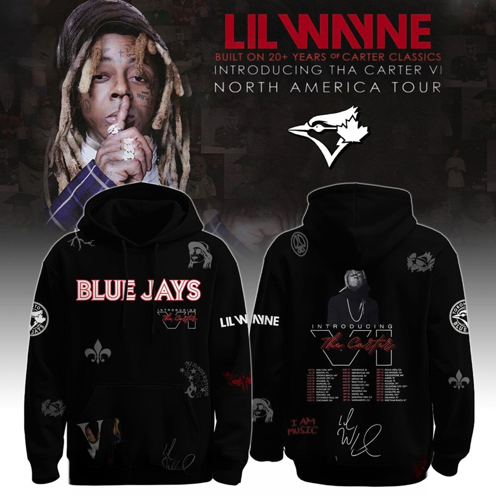 Toronto Blue Jays X Lil Wayne Tha Carter Vi North America Hoodie 2025 Jays Merch Fan Gifts-1