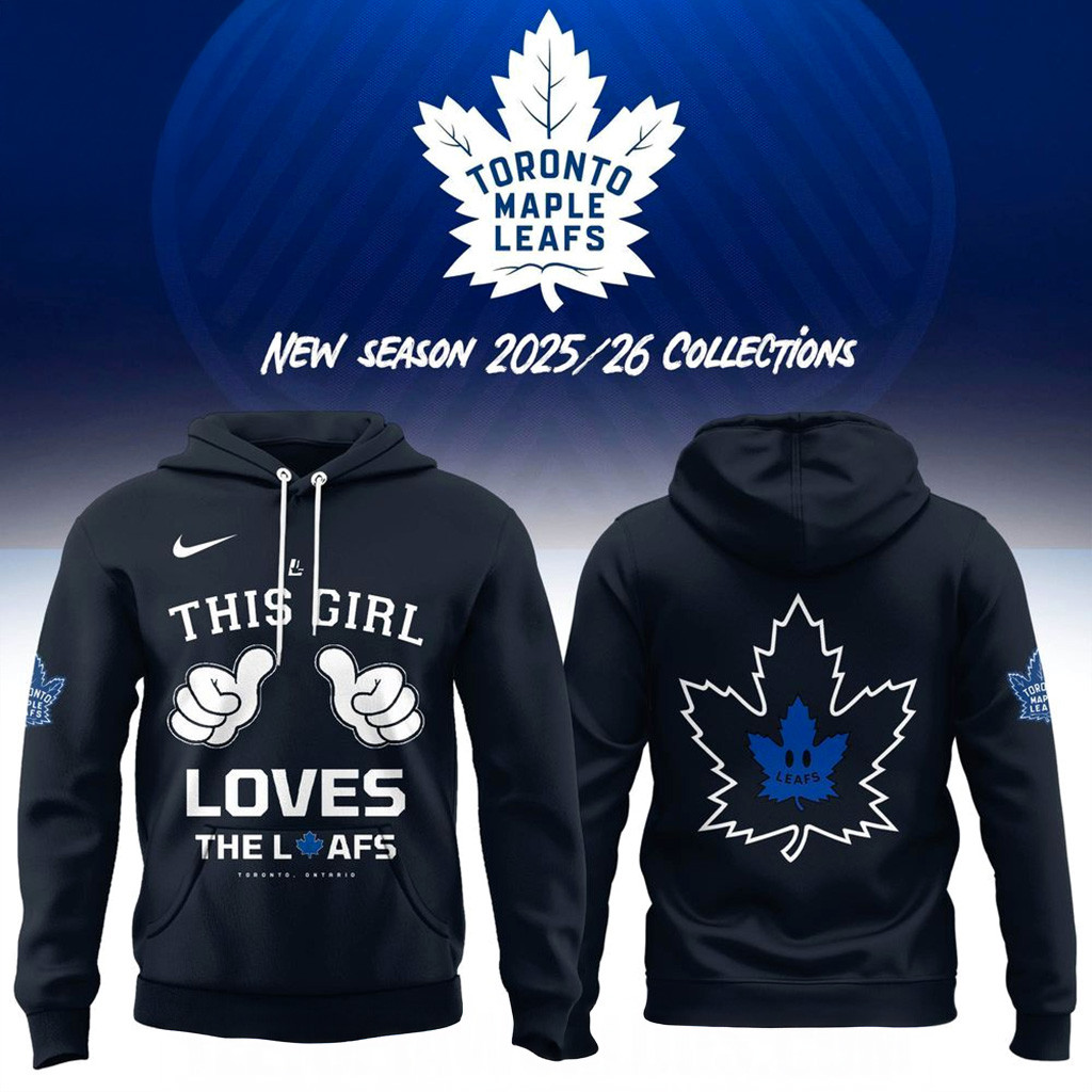 Toronto Maple Leafs This Girl Loves The Leafs Hoodie Toronto Maple Leafs Merch Her Gifts-1