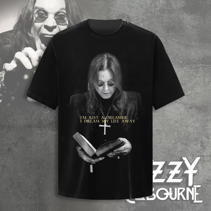 Tribute In Memory Of Ozzy Osbourne RIP T-Shirt I'm Just A Dream I Dream My Life Away-1 Tribute In Memory Of Ozzy Osbourne RIP T-Shirt I'm Just A Dream I Dream My Life Away-1