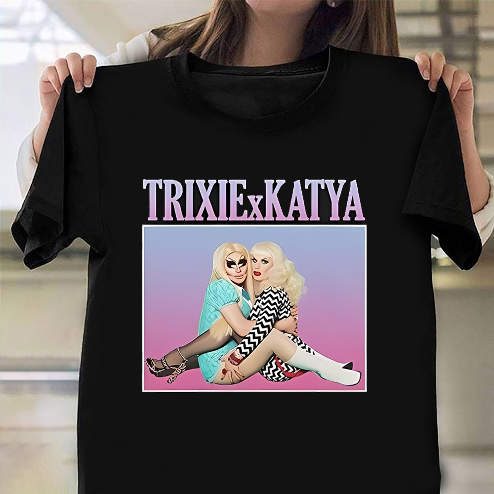 Trixie And Katya Shirt Drag Queen Trixie And Katya Tour Merch Apparel Fan Gifts-1