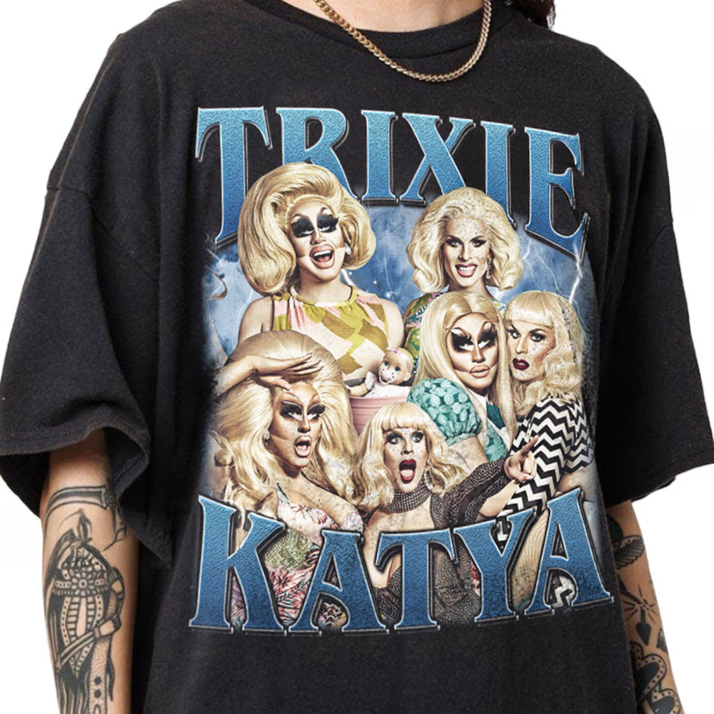 Trixie And Katya Shirt Vintage Drag Queen Trixie And Katya Tee Shirts Merch Clothing-1 Trixie And Katya Shirt Vintage Drag Queen Trixie And Katya Tee Shirts Merch Clothing-1