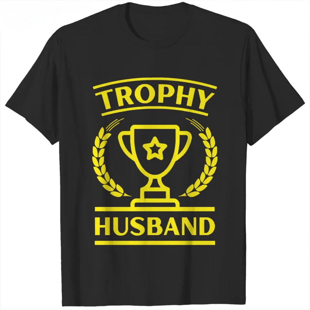 Trophy Husband Black T-Shirt Funny Shirt Unique Gift Ideas For Husband-1