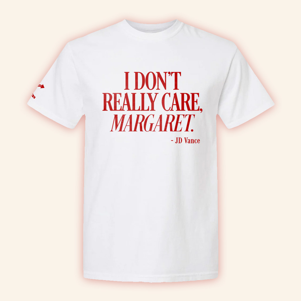 Turning Point USA Shirt I Don't Really Care Margaret T-Shirt White TPUSA Merch Charlie Kirk Merch-1