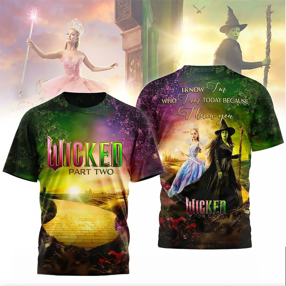 Wicked Part Two T-Shirt Because I Knew You Tee Wicked For Good Clothing Film Fans Gifts-1