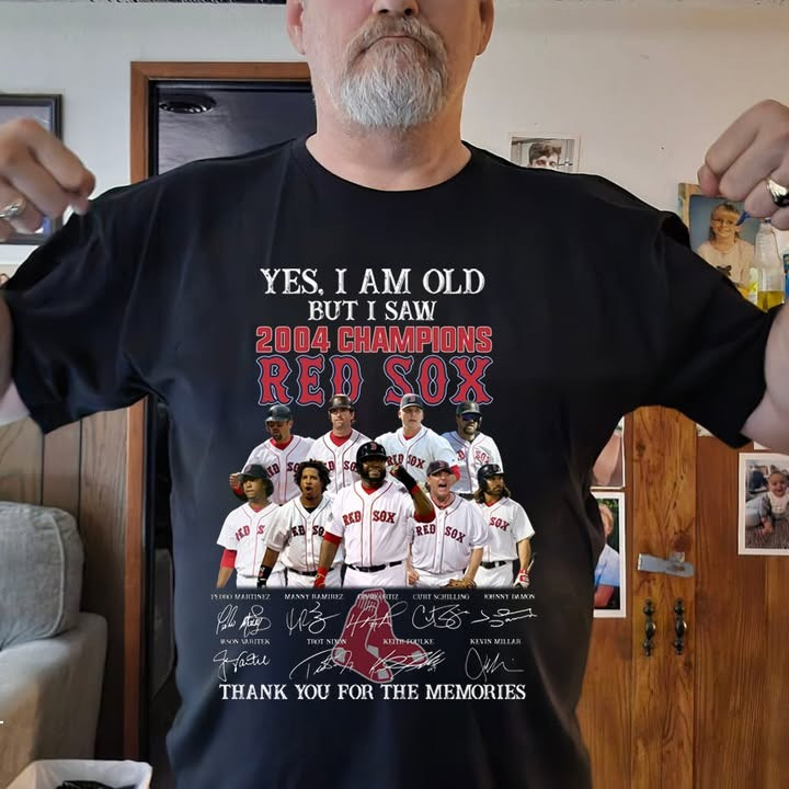 Yes I'm Old But I Saw 2004 Champions Boston Red Sox T-Shirt Thank You For The Memories-1
