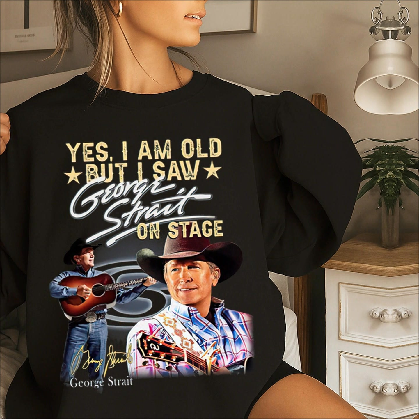 Yes I'm Old But I Saw George Strait On Stage Sweatshirt George Strait Merch Gifts For Fans-1