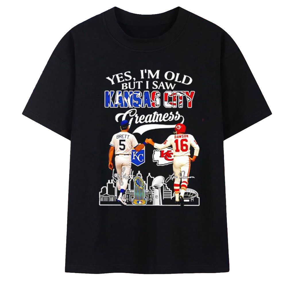 Yes I'm Old but I Saw Kansas City Greatness George Brett and Len Dawson Skyline Signature Shirt-1