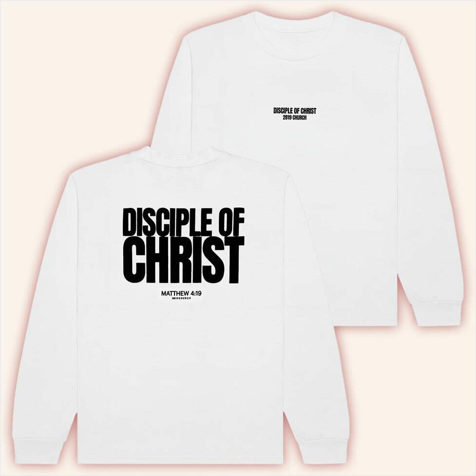 2819 Church Merch Disciple Of Christ White Long Sleeve T-Shirt Best Gifts For Him Gifts For BFF-1