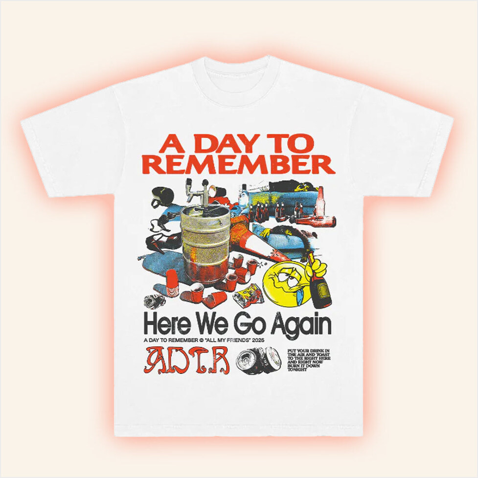 ADTR Merch Here We Go Again T-Shirt Birthday Gifts Gifts For BFF Christmas Presents Ideas-1