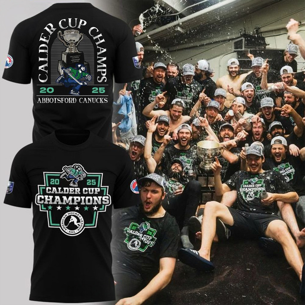 Abbotsford Canucks Are The 2025 Calder Cup Champions Shirt Abbotsford Canucks Merch Dad Gifts-1