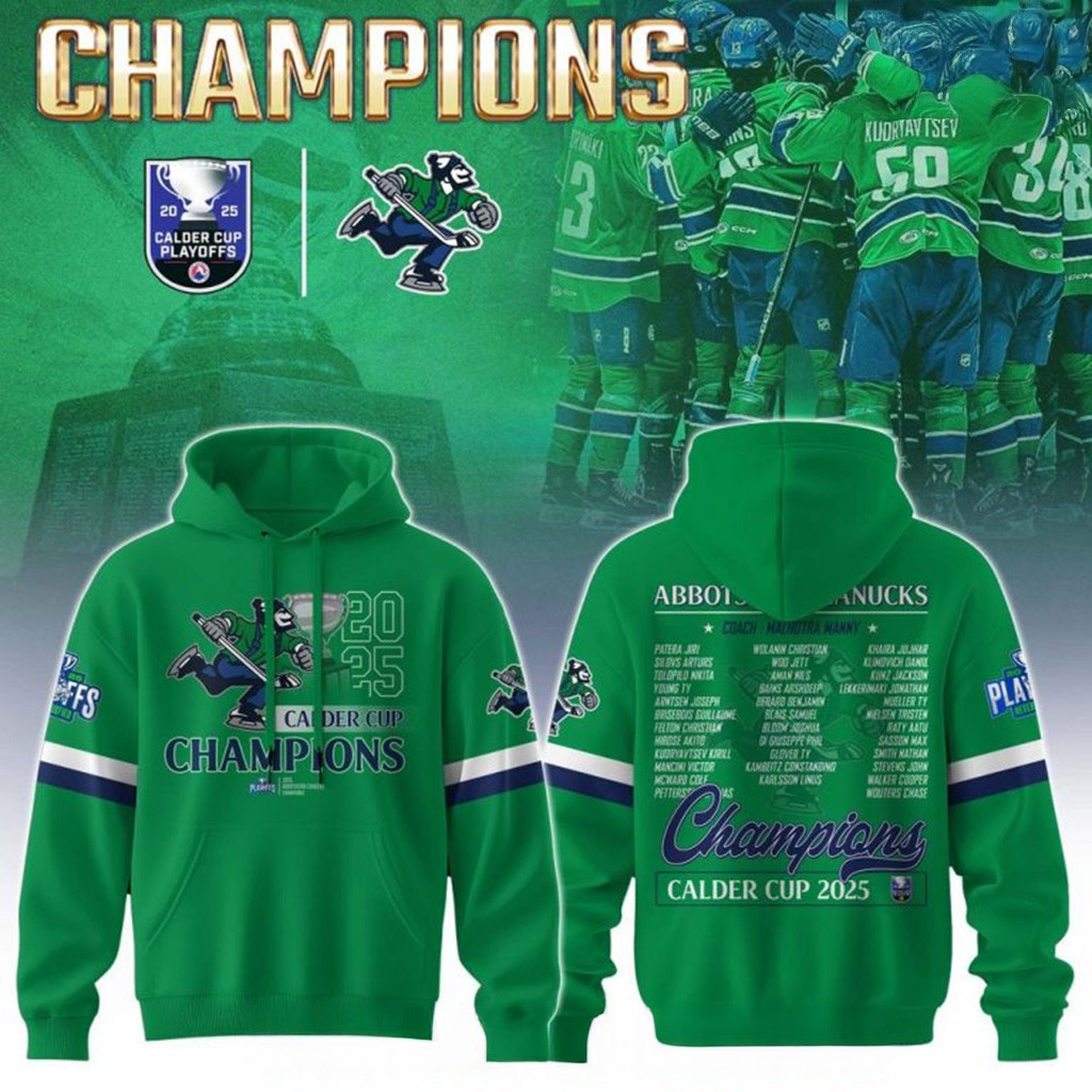 Abbotsford Canucks Champions Calder Cup 2025 Playoffs Special Hoodie Abbotsford Canucks Merch-1