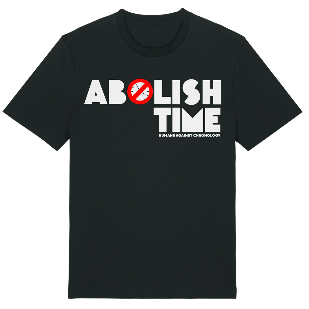 Abolish Time T-shirt Gifts For Dad Who Wants Nothing-1