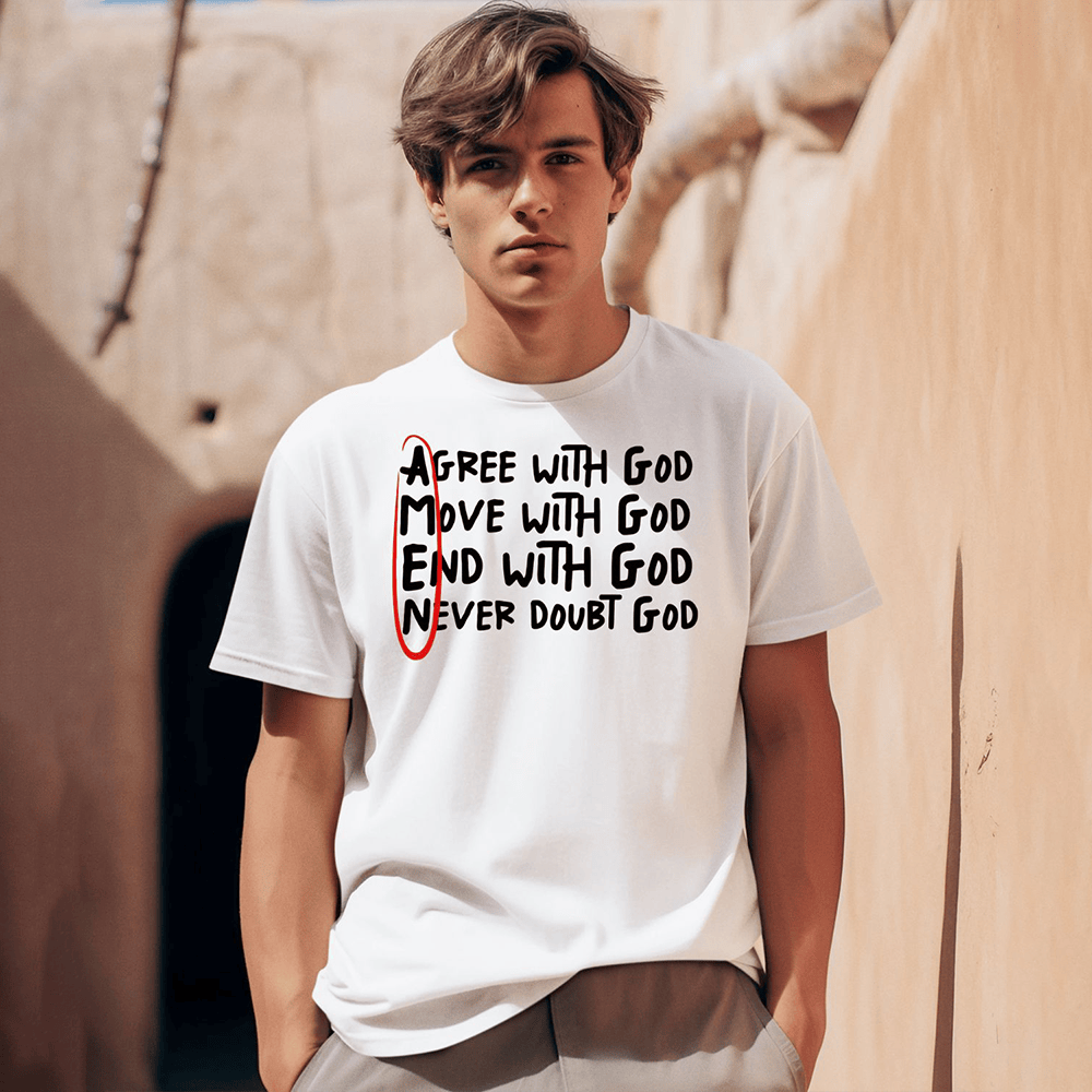 Agree With God Move With God End With God Shirt Amen T-Shirt Gifts For Besties-1