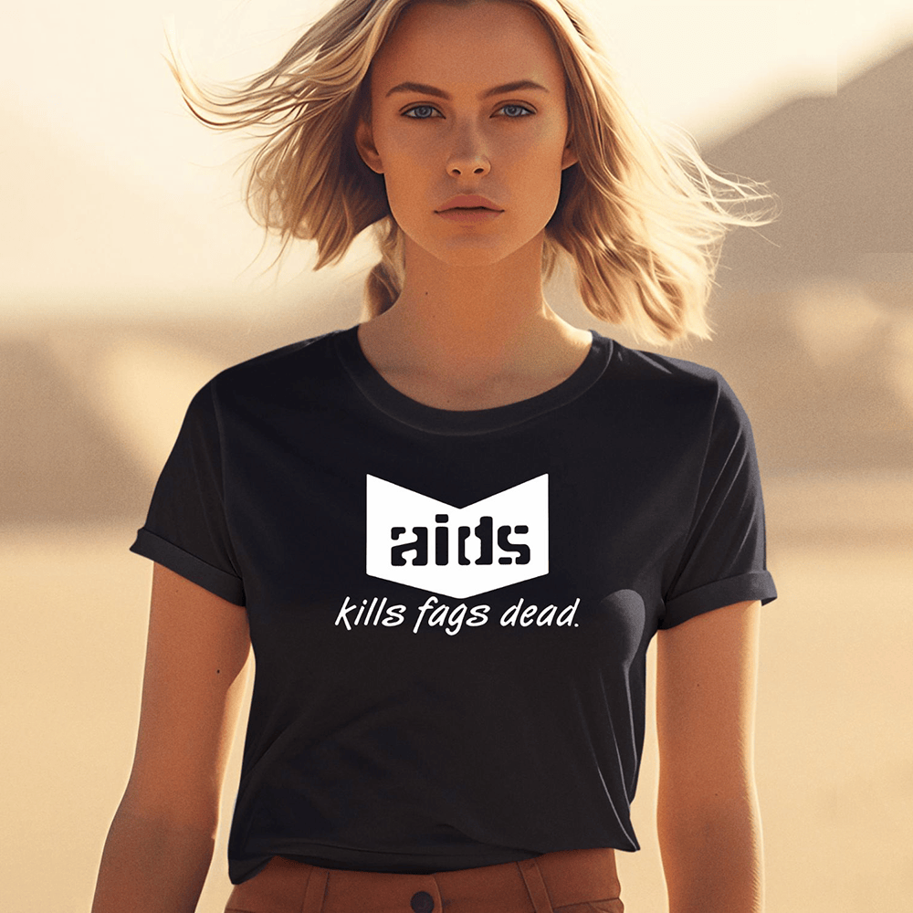 Aids Kills Fags Dead Shirt Gift Ideas For Sister-1