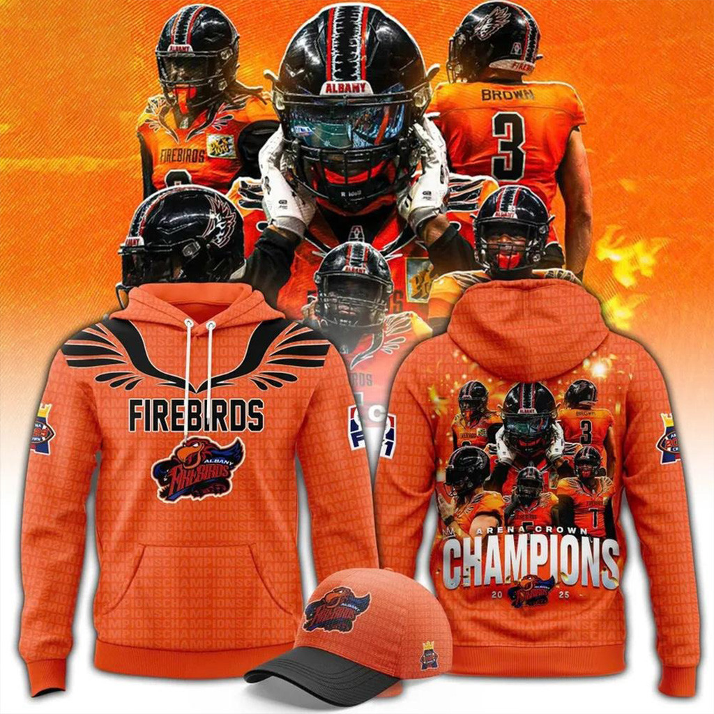 Albany Firebirds Arena Crown Champions 2025 Hoodie Albany Firebirds Merch Husband Gifts-1