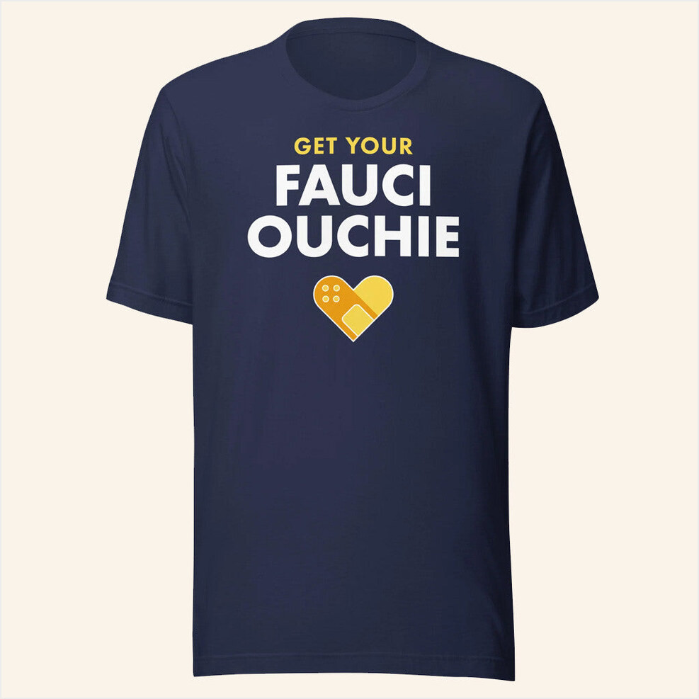 Alex Stein Merch Get Your Fauci Ouchie T-Shirt Present For Husband Birthday Gifts For Fans-1