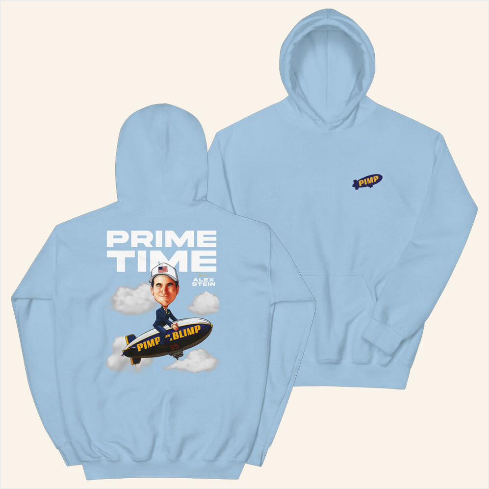 Alex Stein Merch Pimp On A Blimp Hoodie Light Blue Gifts For Friends Birthday Gifts For Sister-1