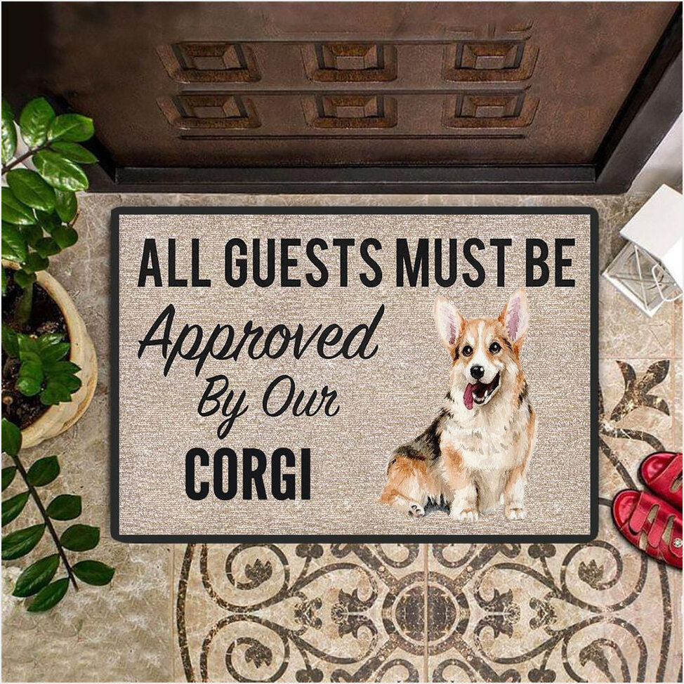 All Guests Must Be Approved By Our Corgi Doormat Corgi Welcome Mat Corgi Themed Gifts For Dog Owner-1