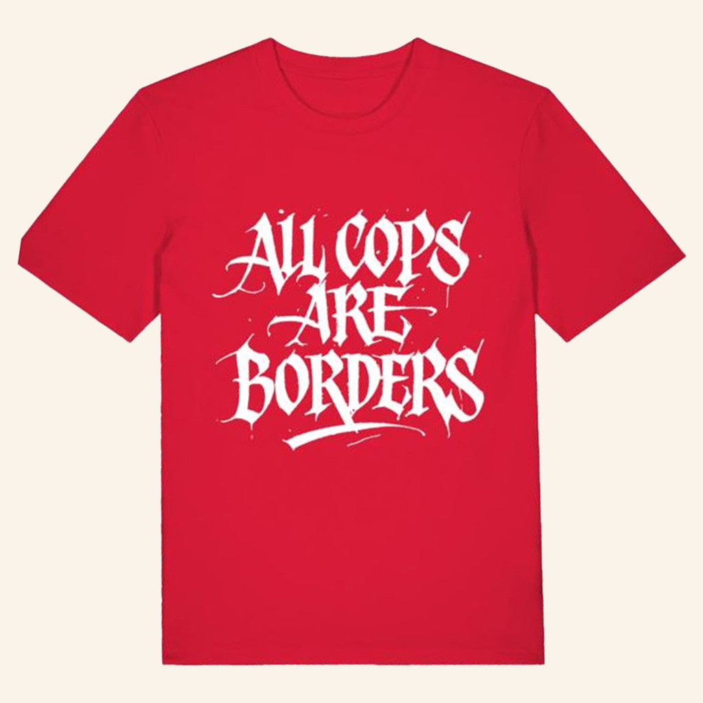 Antifascist Clothing Merch All Cops Are Borders Shirt Gifts For Dudes-1
