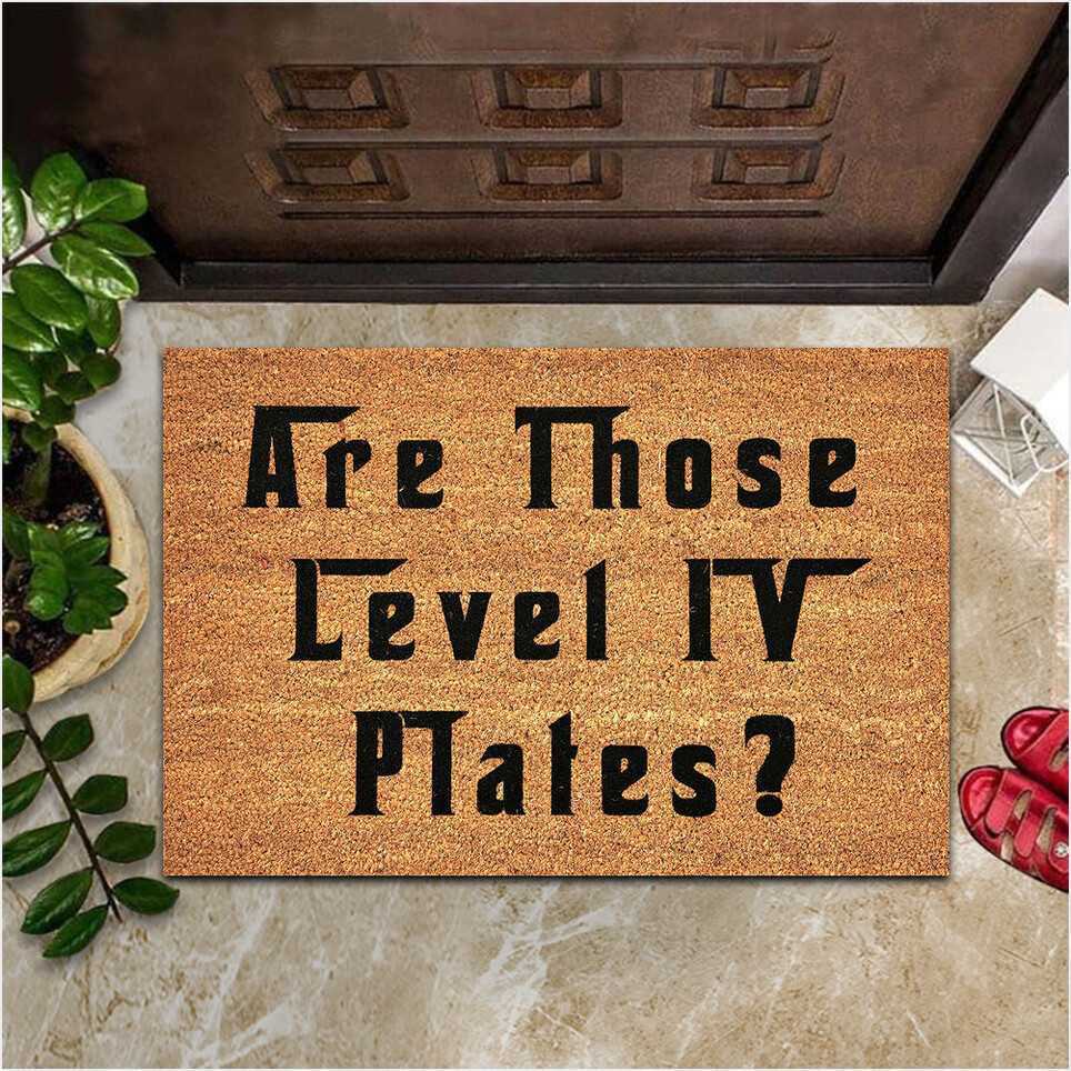 Are Those Level 4 Plates Doormat Funny Welcome Front Door Mat Sayings Birthday Gifts For BFF-1