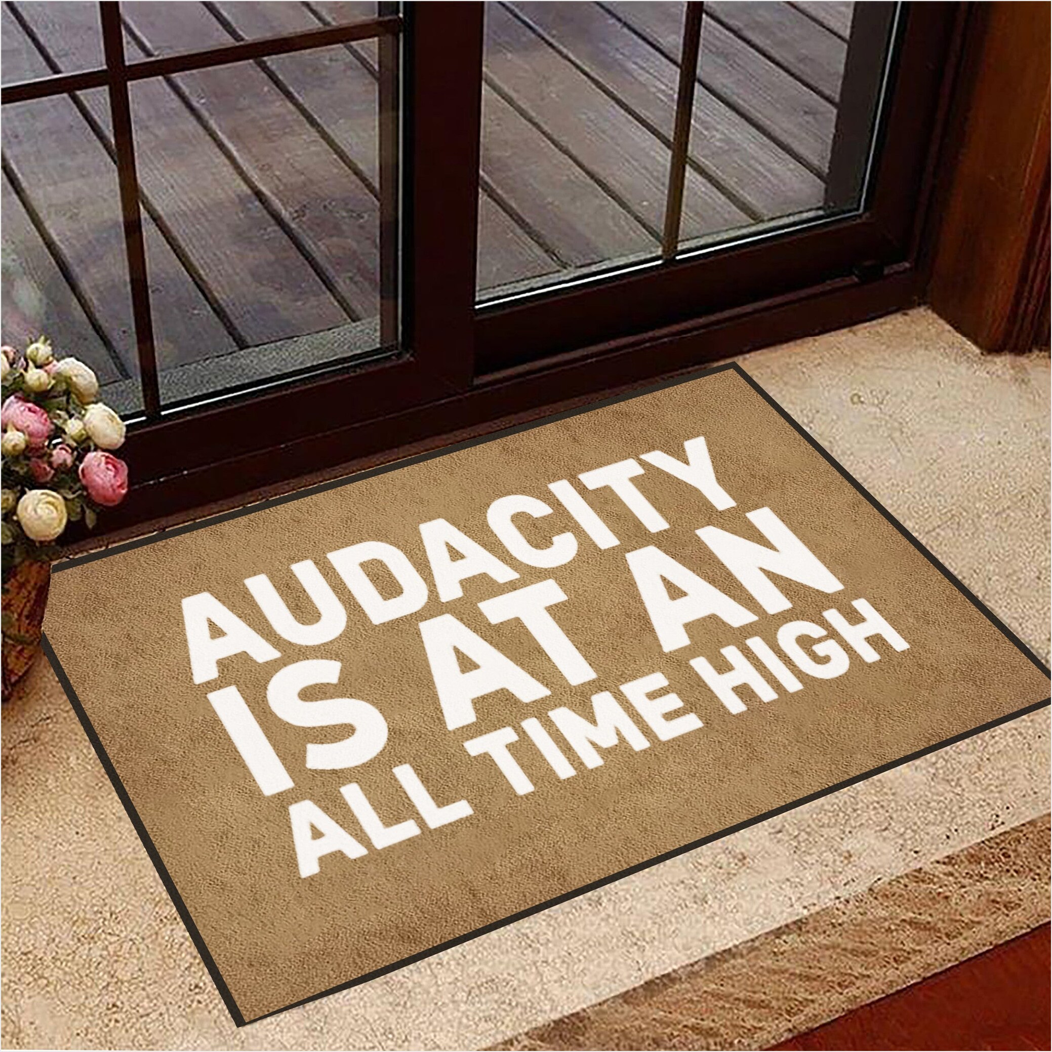 Audacity Doormat Audacity Is At An All Time High Funny Door Mat Birthday Gifts For Best Friend-1