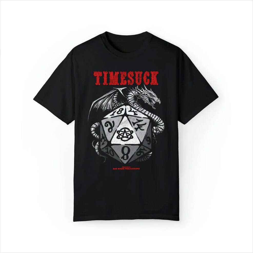 Bad Magic Merch Timesuck And Dragons Black T-Shirt Gift Ideas For Boyfriend Gifts For BFF-1 Bad Magic Merch Timesuck And Dragons Black T-Shirt Gift Ideas For Boyfriend Gifts For BFF-1