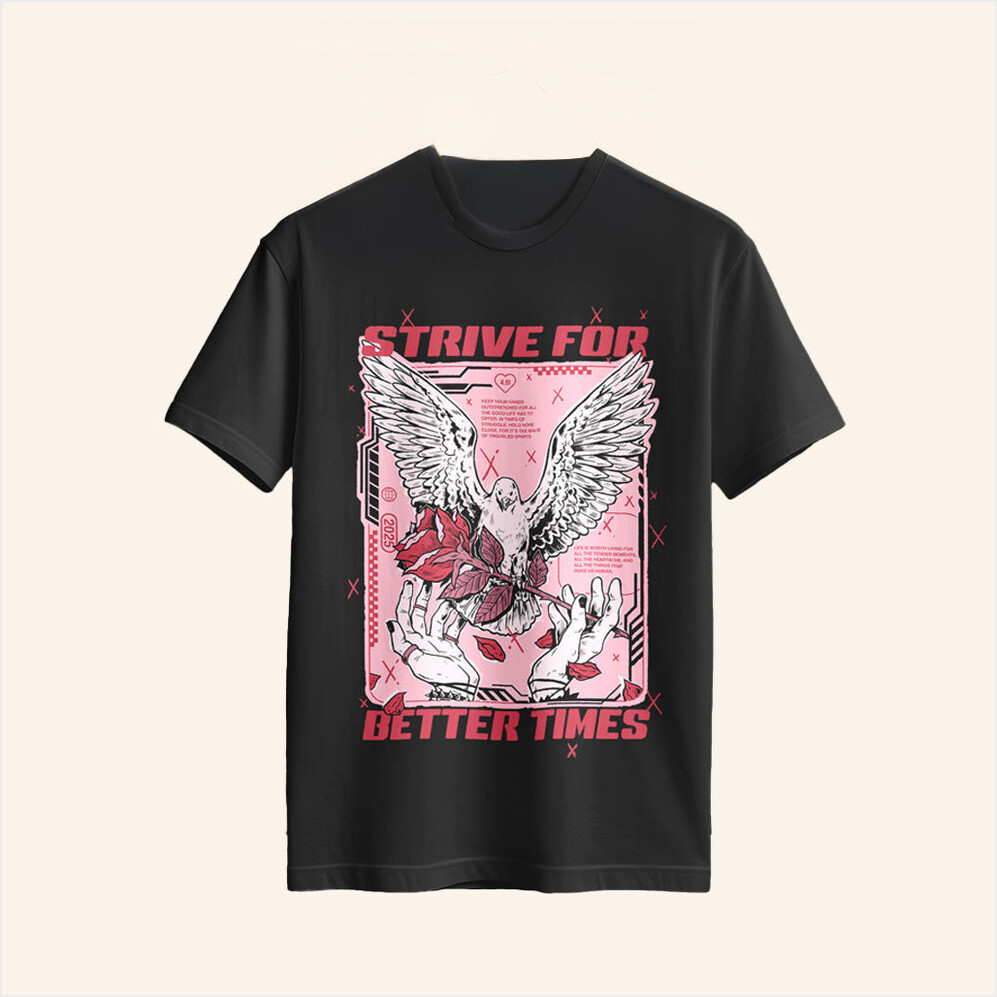 Beautiful Bastard Merch Strive For Better Times Bb28 T-Shirt Him Gifts Gifts For Besties-1