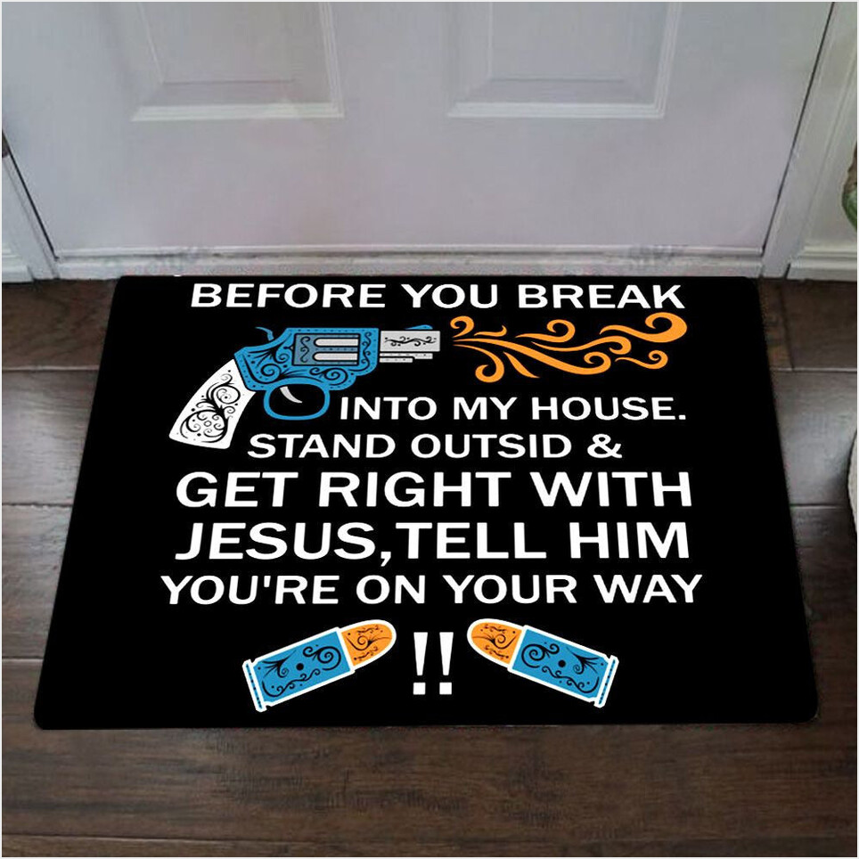 Before You Break Into My House Doormat Fun Outside Door Mat Funny Doormat Saying Gifts For Fans-1