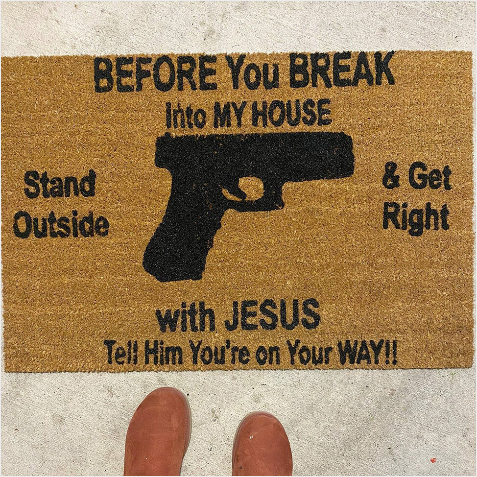 Before You Break Into My House Gun Doormat Cool Unique Doormat With Sayings Gifts For Friends-1 Before You Break Into My House Gun Doormat Cool Unique Doormat With Sayings Gifts For Friends-1